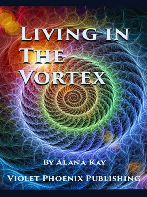 cover image of Living in the Vortex